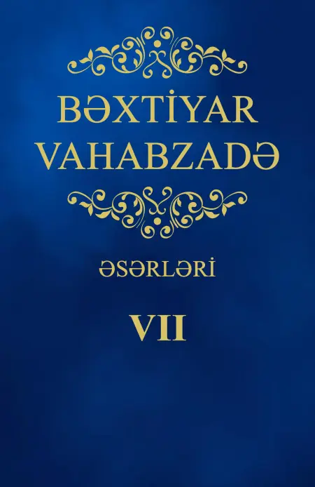 Bəxtiyar Vahabzadə Əsərləri - 7-ci Hissə