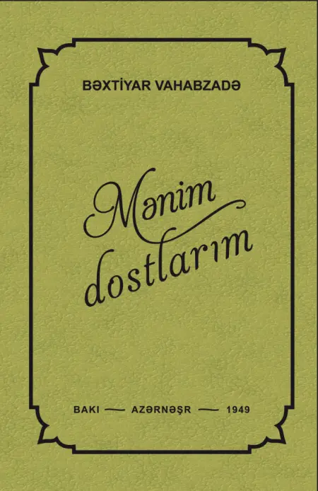 Bəxtiyar Vahabzadə Mənim Dostlarım