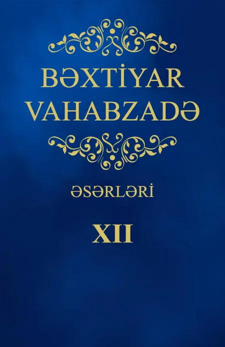 Bəxtiyar Vahabzadə Əsərləri - 12-ci Hissə