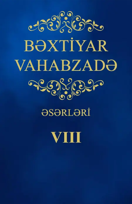 Bəxtiyar Vahabzadə Əsərləri - 8-ci Hissə