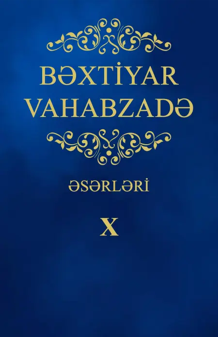 Bəxtiyar Vahabzadə Əsərləri - 10-cu Hissə