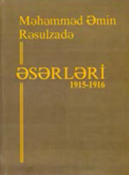 Əsərləri. III cild, Bakı, 2012 (1915-1916).
